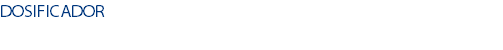 DOSIFICADOR